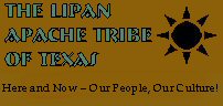 The Lipan Apache Tribe of Texas